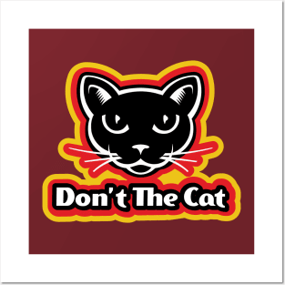 Don't The Cat Peanut Butter Posters and Art